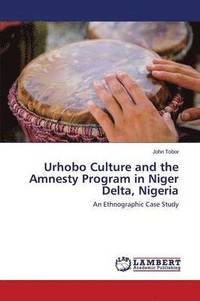 bokomslag Urhobo Culture and the Amnesty Program in Niger Delta, Nigeria