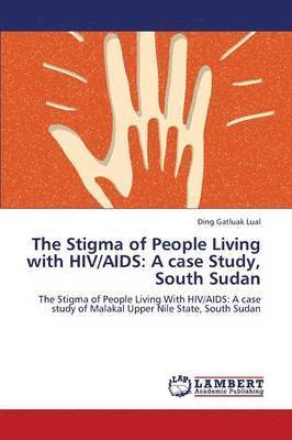 The Stigma of People Living with HIV/AIDS 1