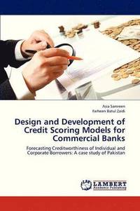 bokomslag Design and Development of Credit Scoring Models for Commercial Banks