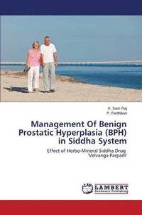 bokomslag Management of Benign Prostatic Hyperplasia (BPH) in Siddha System
