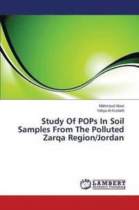 bokomslag Study of Pops in Soil Samples from the Polluted Zarqa Region/Jordan