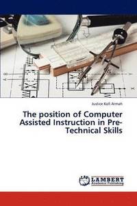 bokomslag The Position of Computer Assisted Instruction in Pre-Technical Skills