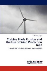 bokomslag Turbine Blade Erosion and the Use of Wind Protection Tape