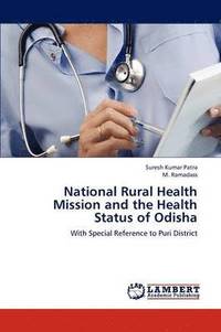 bokomslag National Rural Health Mission and the Health Status of Odisha