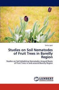 bokomslag Studies on Soil Nematodes of Fruit Trees in Bareilly Region