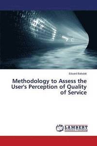 bokomslag Methodology to Assess the User's Perception of Quality of Service