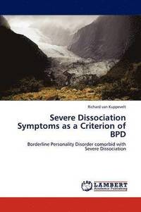 bokomslag Severe Dissociation Symptoms as a Criterion of Bpd