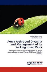 bokomslag Aonla Arthropod Diversity and Management of Its Sucking Insect Pests