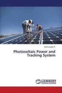 bokomslag Photovoltaic Power and Tracking System