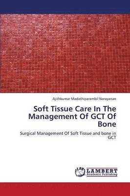 bokomslag Soft Tissue Care in the Management of Gct of Bone