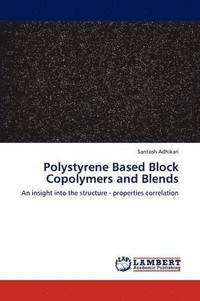 bokomslag Polystyrene Based Block Copolymers and Blends