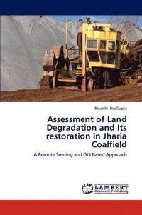 bokomslag Assessment of Land Degradation and Its Restoration in Jharia Coalfield