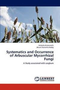 bokomslag Systematics and Occurrence of Arbuscular Mycorrhizal Fungi