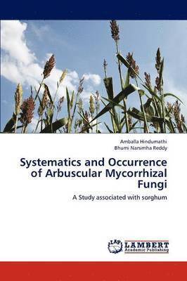 Systematics and Occurrence of Arbuscular Mycorrhizal Fungi 1