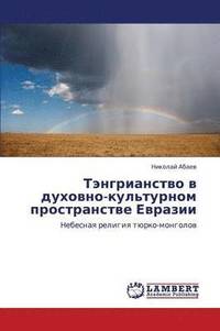 bokomslag Tengrianstvo V Dukhovno-Kul'turnom Prostranstve Evrazii