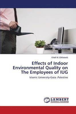 bokomslag Effects of Indoor Environmental Quality on The Employees of IUG
