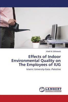 Effects of Indoor Environmental Quality on The Employees of IUG 1