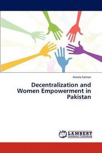 bokomslag Decentralization and Women Empowerment in Pakistan