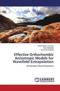 bokomslag Effective Orthorhombic Anisotropic Models for Wavefield Extrapolation