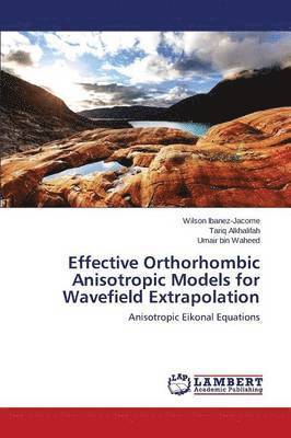 Effective Orthorhombic Anisotropic Models for Wavefield Extrapolation 1
