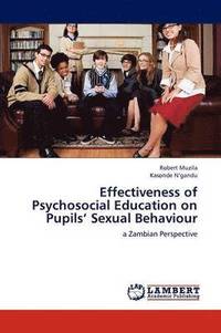 bokomslag Effectiveness of Psychosocial Education on Pupils' Sexual Behaviour
