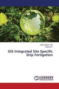 bokomslag GIS Integrated Site Specific Drip Fertigation