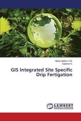 GIS Integrated Site Specific Drip Fertigation 1