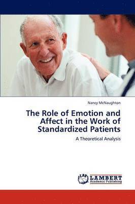 McNaughton Nancy, Nancy McNaughton - Role of Emotion and Affect in the Work of Standardized Patients, Häftad
