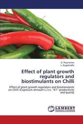 Effect of Plant Growth Regulators and Biostimulants on Chilli 1