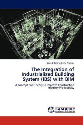 The Integration of Industrialized Building System (Ibs) with Bim 1