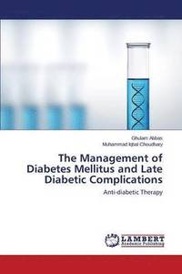 bokomslag The Management of Diabetes Mellitus and Late Diabetic Complications