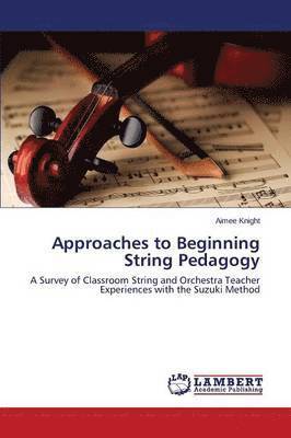 Knight Aimee, Aimee Knight - Approaches to Beginning String Pedagogy, Häftad