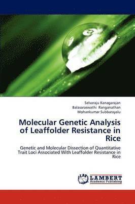 Molecular Genetic Analysis of Leaffolder Resistance in Rice 1