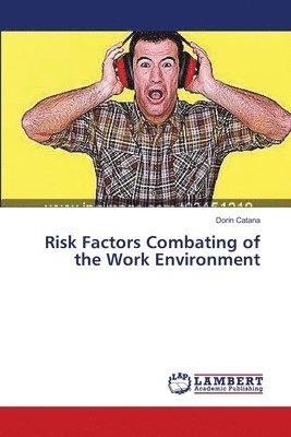 Risk Factors Combating of the Work Environment 1