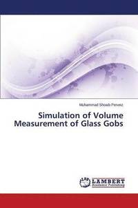 bokomslag Simulation of Volume Measurement of Glass Gobs