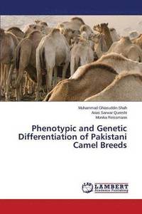 bokomslag Phenotypic and Genetic Differentiation of Pakistani Camel Breeds