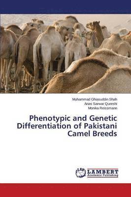 Phenotypic and Genetic Differentiation of Pakistani Camel Breeds 1