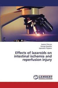 bokomslag Effects of lazaroids on intestinal ischemia and reperfusion injury