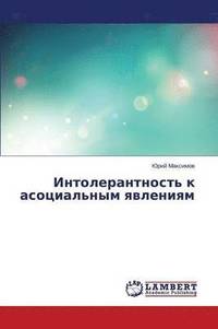 bokomslag Intolerantnost' K Asotsial'nym Yavleniyam