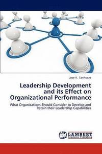 bokomslag Leadership Development and Its Effect on Organizational Performance