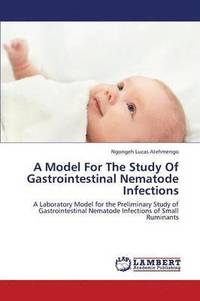 bokomslag A Model for the Study of Gastrointestinal Nematode Infections