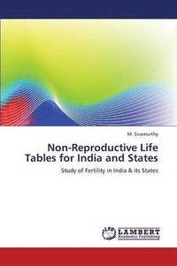bokomslag Non-Reproductive Life Tables for India and States