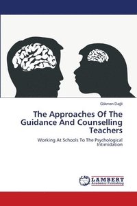 bokomslag The Approaches Of The Guidance And Counselling Teachers