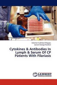 bokomslag Cytokines & Antibodies in Lymph & Serum of Cp Patients with Filariasis