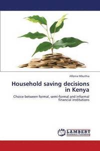bokomslag Household Saving Decisions in Kenya