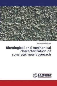 bokomslag Rheological and Mechanical Characterization of Concrete