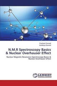 bokomslag N.M.R Spectroscopy Basics & Nuclear Overhauser Effect