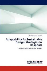 bokomslag Adaptability as Sustainable Design Strategies in Hospitals