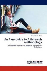 bokomslag An Easy Guide to a Research Methodology
