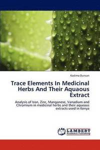 bokomslag Trace Elements in Medicinal Herbs and Their Aquaous Extract